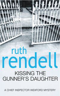 Cover image for Kissing the Gunner's Daughter: (A Wexford Case)