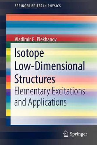 Cover image for Isotope Low-Dimensional Structures: Elementary Excitations and Applications