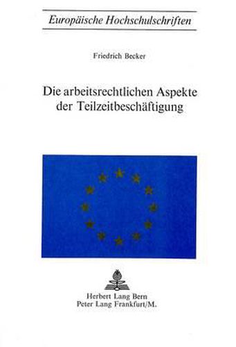 Cover image for Die Arbeitsrechtlichen Aspekte Der Teilzeitbeschaeftigung