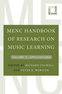 Cover image for MENC Handbook of Research on Music Learning: Volume 2: Applications