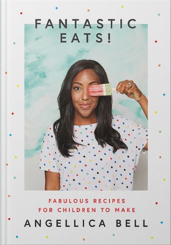 Cover image for Fantastic Eats!: & How to Cook Them - Fabulous Recipes for Children to Make