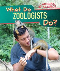 Cover image for What Do Zoologists Do?