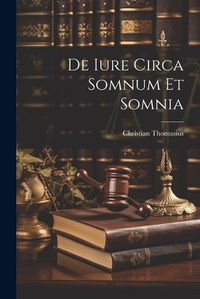 Cover image for De Iure Circa Somnum Et Somnia