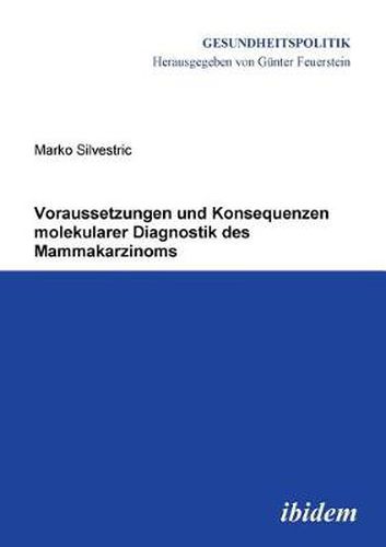 Cover image for Voraussetzungen und Konsequenzen molekularer Diagnostik des Mammakarzinoms.