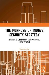 Cover image for The Purpose of India's Security Strategy
