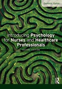 Cover image for Introducing Psychology for Nurses and Healthcare Professionals