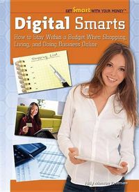 Cover image for Digital Smarts: How to Stay Within a Budget When Shopping, Living, and Doing Business Online