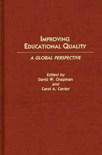 Cover image for Improving Educational Quality: A Global Perspective