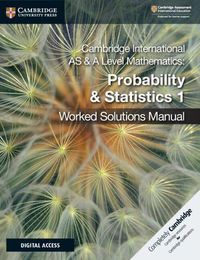 Cover image for Cambridge International AS & A Level Mathematics Probability & Statistics 1 Worked Solutions Manual with Digital Access