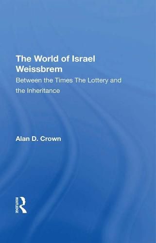 Cover image for The World of Israel Weissbrem: Between the Times The Lottery and the Inheritance