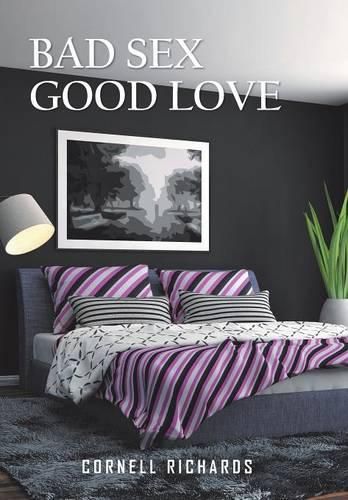 Cover image for Bad Sex Good Love