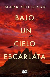 Cover image for Bajo un cielo escarlata / Beneath a Scarlet Sky