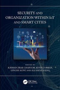 Cover image for Security and Organization within IoT and Smart Cities