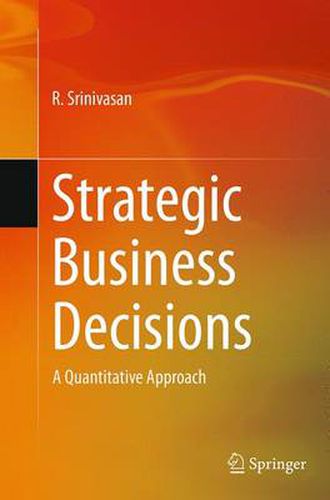 Cover image for Strategic Business Decisions: A Quantitative Approach