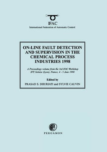 Cover image for On-Line Fault Detection and Supervision in the Chemical Process Industries 1998