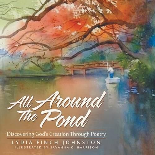 Cover image for All Around The Pond: Discovering God's Creation Through Poetry