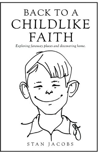 Cover image for Back to a Childlike Faith