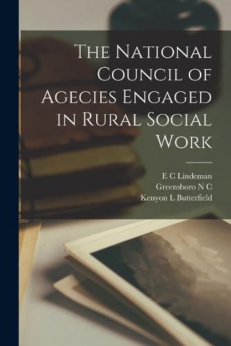 Cover image for The National Council of Agecies Engaged in Rural Social Work