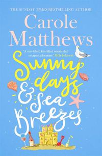 Cover image for Sunny Days and Sea Breezes: The PERFECT feel-good, escapist read from the Sunday Times bestseller