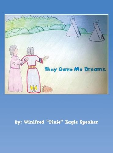 Cover image for They Gave Me Dreams