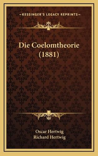 Die Coelomtheorie (1881)