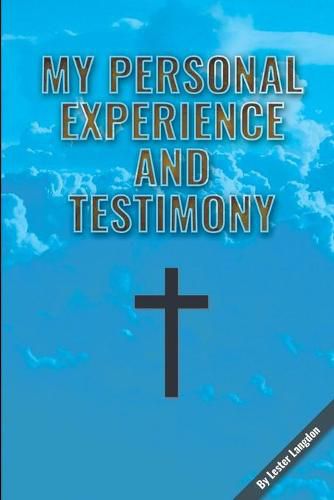 Cover image for MY PERSONAL EXPERIENCE AND TESTIMONY
