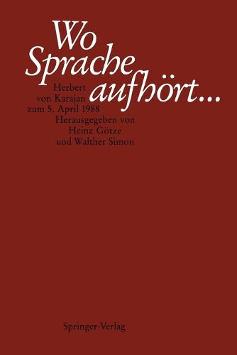 Cover image for Wo Sprache aufhoert....: Herbert von Karajan zum 5. April 1988