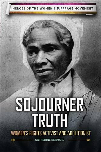 Cover image for Sojourner Truth: Women's Rights Activist and Abolitionist