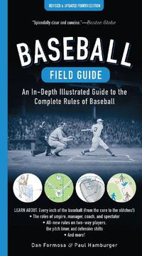 Cover image for Baseball Field Guide, Fourth Edition: An In-Depth Illustrated Guide to the Complete Rules of Baseball