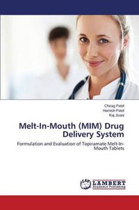 Cover image for Melt-In-Mouth (MIM) Drug Delivery System