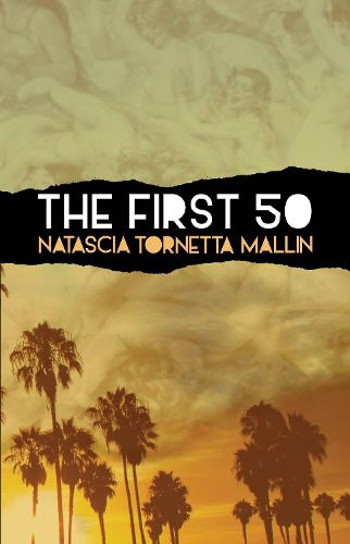 Cover image for The First 50: A Saga of Backseats, Bedrooms, Lookout Points, and Dive Bars