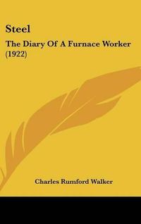 Cover image for Steel: The Diary of a Furnace Worker (1922)