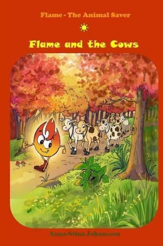 Cover image for Flame and the Cows: (Bedtime stories, Ages 5-8)