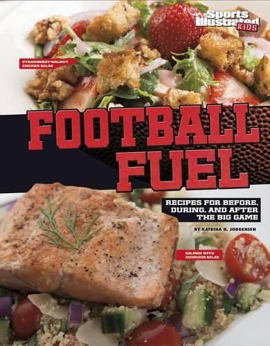 Cover image for Football Fuel: Recipes for Before, During, and After the Big Game