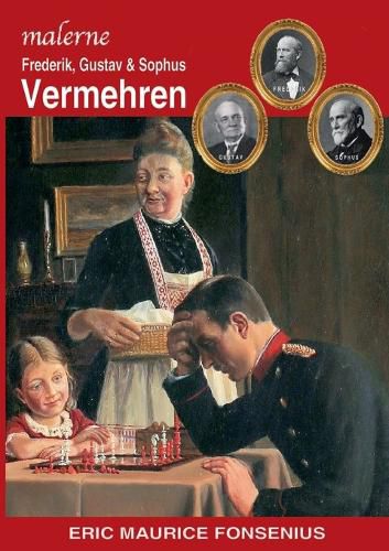 Cover image for Frederik, Gustav & Sophus Vermehren