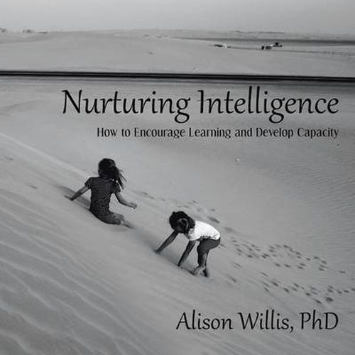 Cover image for Nurturing Intelligence: How to Encourage Learning and Develop Capacity