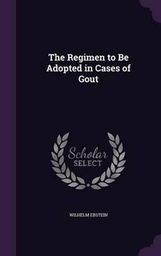 The Regimen to Be Adopted in Cases of Gout