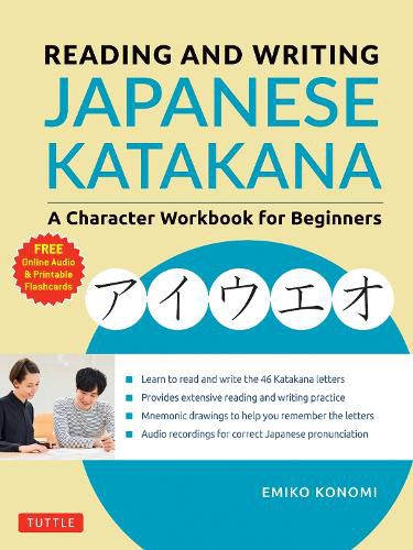 Reading and Writing Japanese Katakana: A Character Workbook for Beginners (Audio Download & Printable Flash Cards)