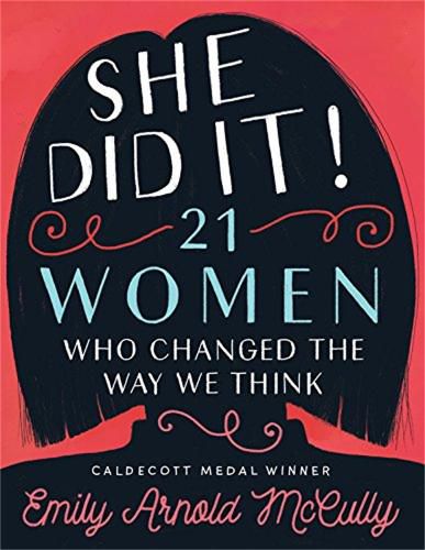 Cover image for She Did It!: 21 Women Who Changed The Way We Think