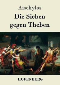 Cover image for Die Sieben gegen Theben