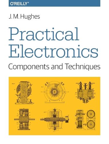 Cover image for Practical Electronics - Components and Techniques