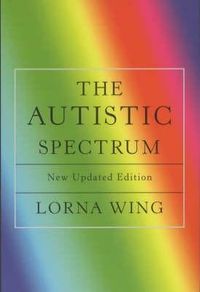 Cover image for The Autistic Spectrum 25th Anniversary Edition: A Guide for Parents and Professionals