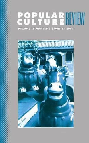 Popular Culture Review: Vol. 18, No.1, Winter 2007