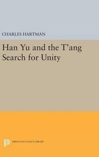 Cover image for Han Yu and the T'ang Search for Unity