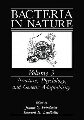 Cover image for Bacteria in Nature: Volume 3: Structure, Physiology, and Genetic Adaptability