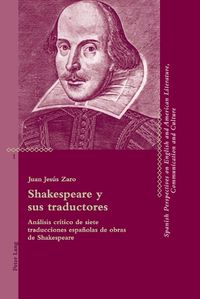 Cover image for Shakespeare y sus traductores; Analisis critico de siete traducciones espanolas de obras de Shakespeare