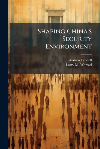 Cover image for Shaping China's Security Environment