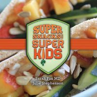 Cover image for Super Snacks for Super Kids