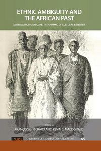 Cover image for Ethnic Ambiguity and the African Past: Materiality, History, and the Shaping of Cultural Identities