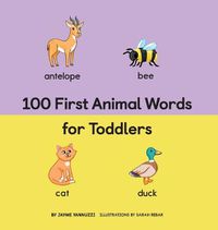 Cover image for 100 First Animal Words for Toddlers